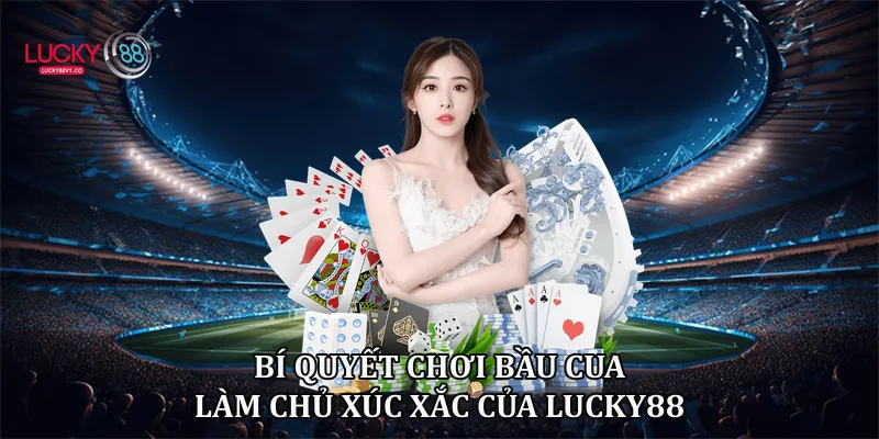 Bí quyết chơi bầu cua