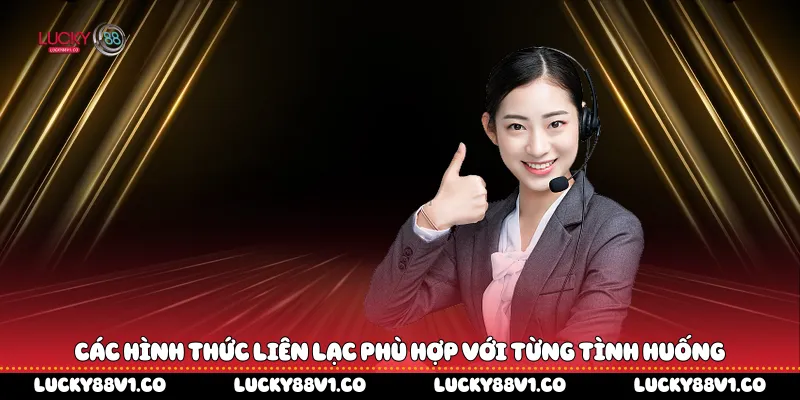 Các hình thức liên lạc phù hợp với từng tình huống
