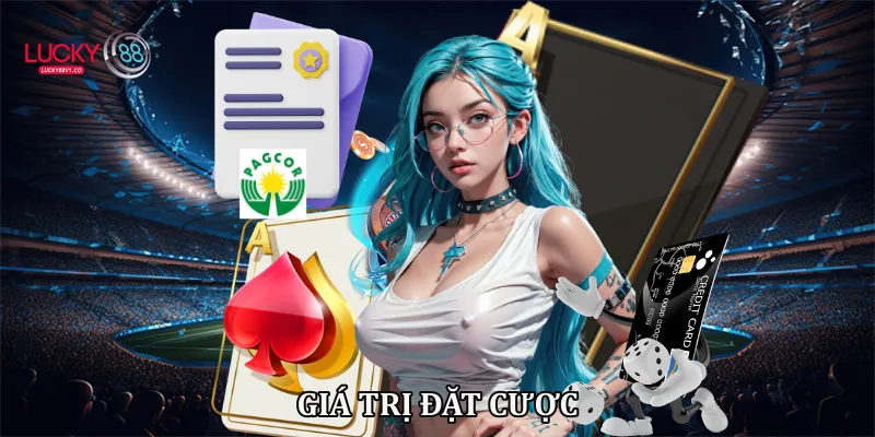 Giá trị đặt cược cực lớn