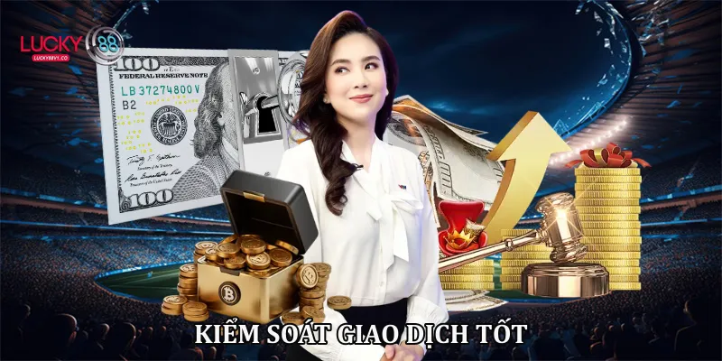 Kiểm soát giao dịch tốt