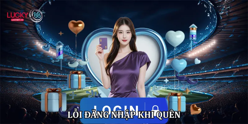 Lỗi đăng nhập khi quên