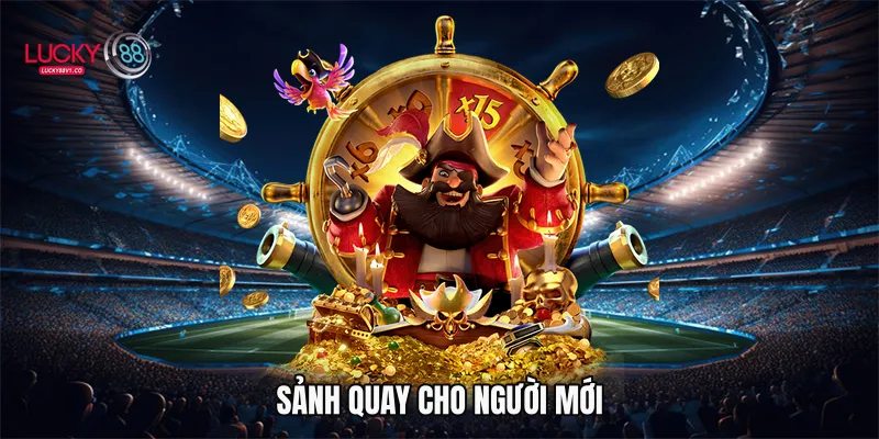 Sảnh quay cho người mới