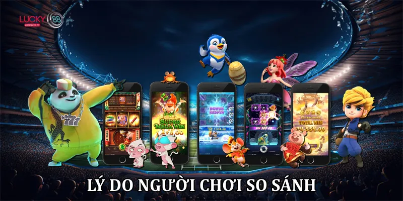 Lý do người chơi so sánh